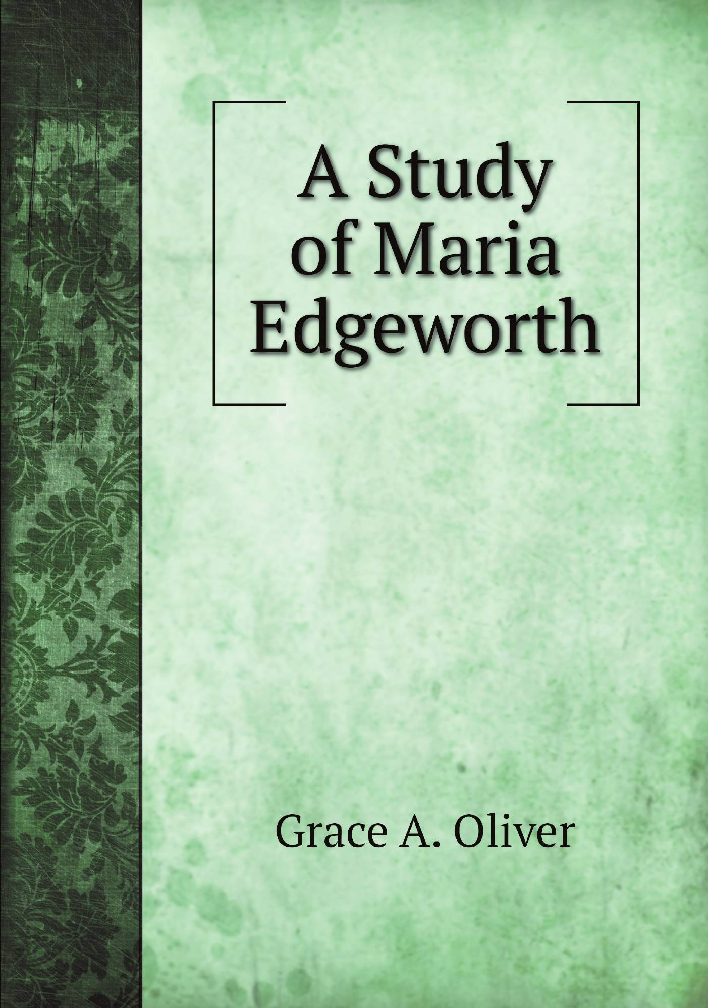 

A Study of Maria Edgeworth