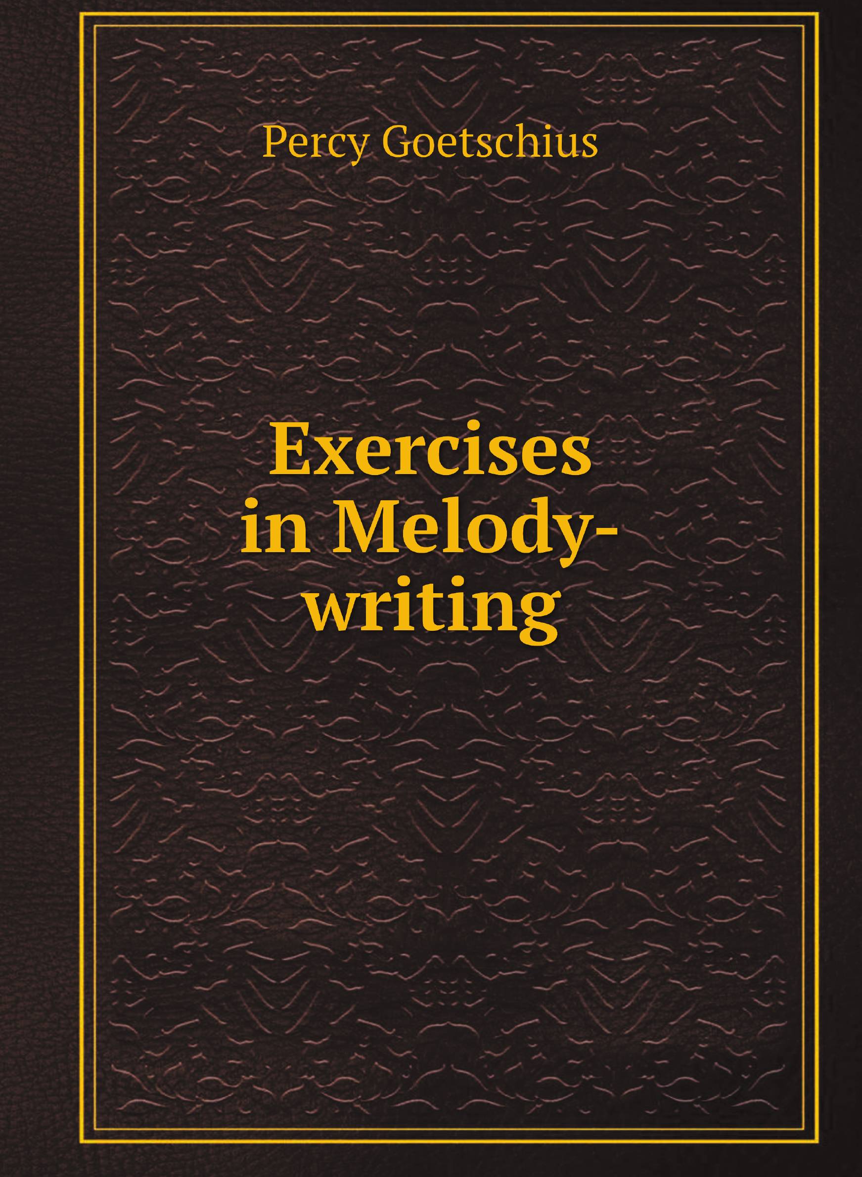 

Exercises in Melody-writing