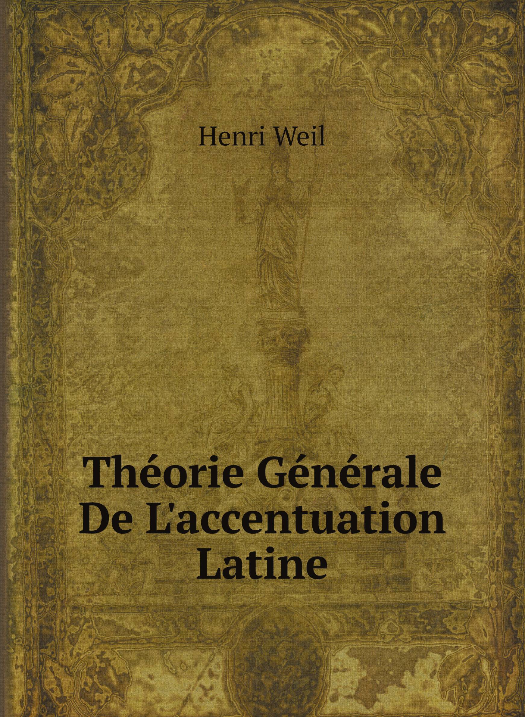 

Thйorie Gйnйrale De L'accentuation Latine