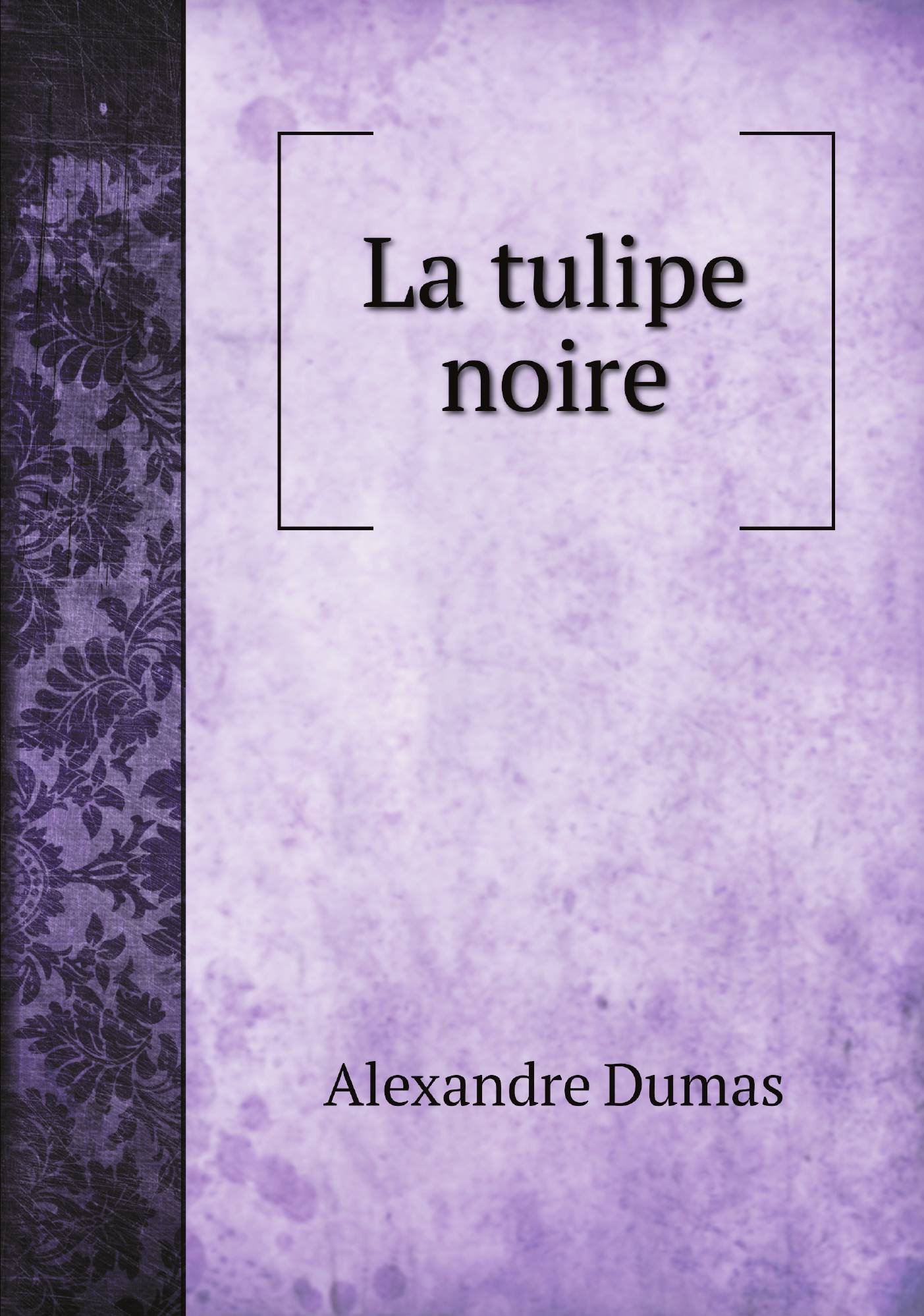 

La tulipe noire