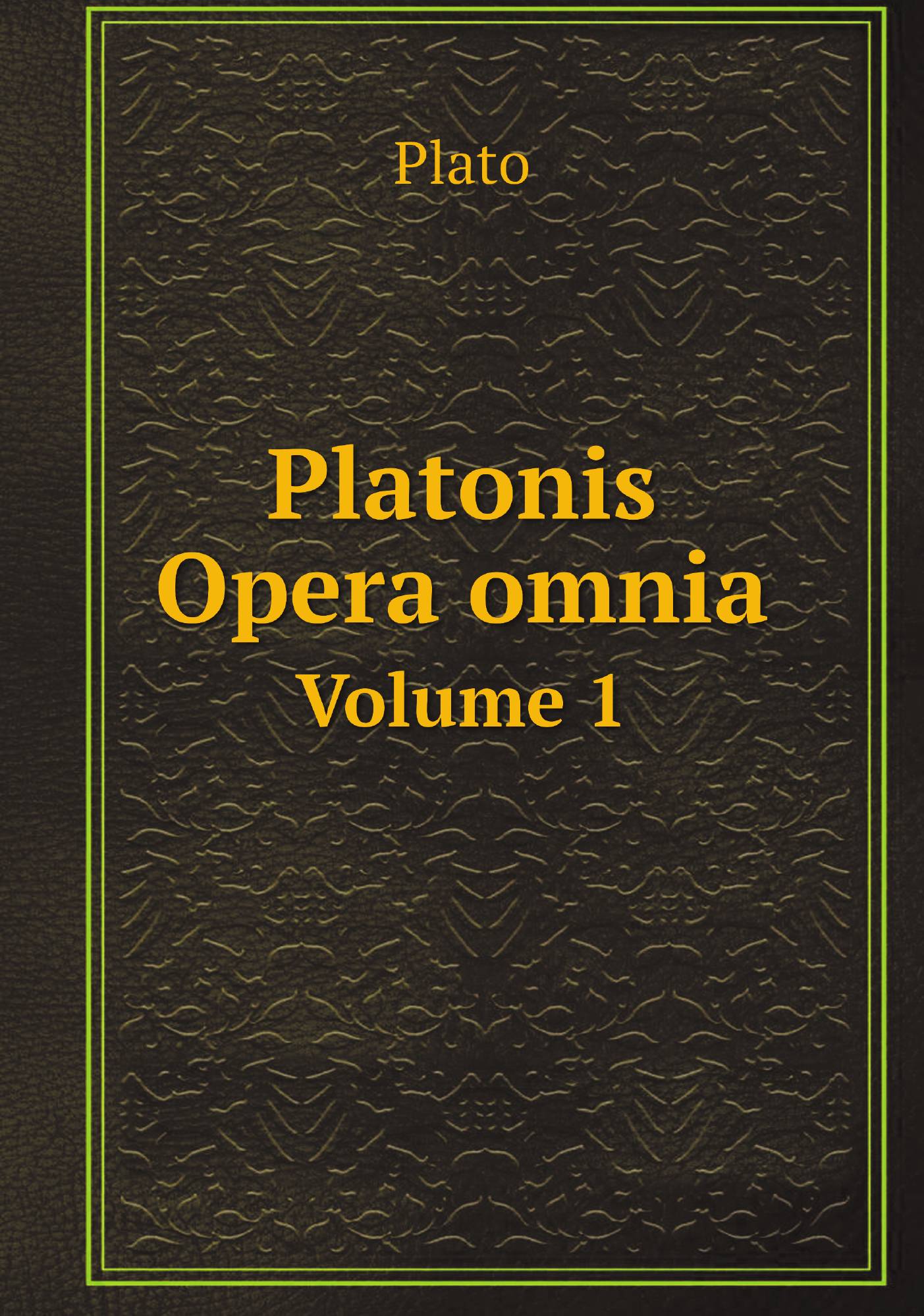 

Platonis Opera omnia. Volume 1