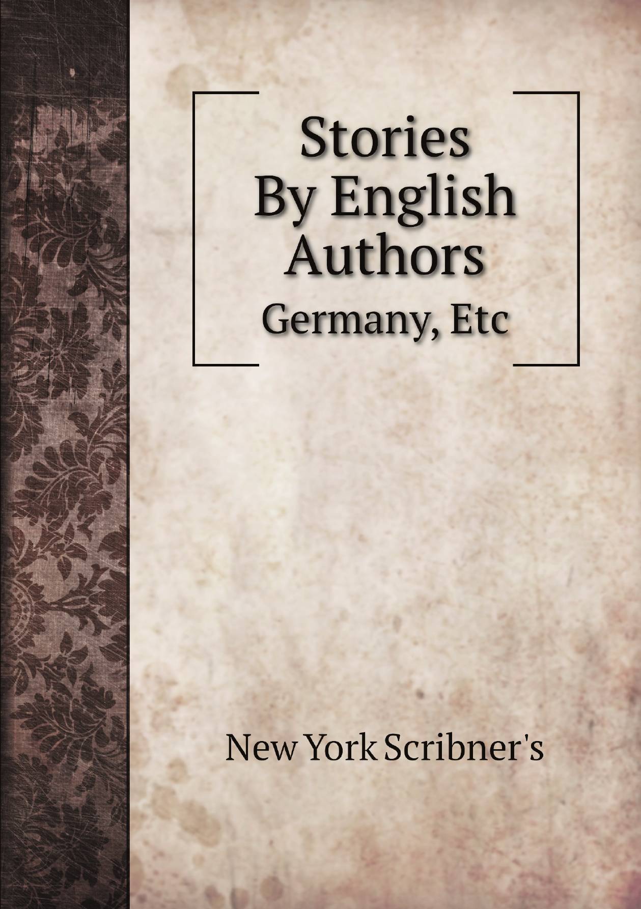 

Stories By English Authors. Germany, Etc