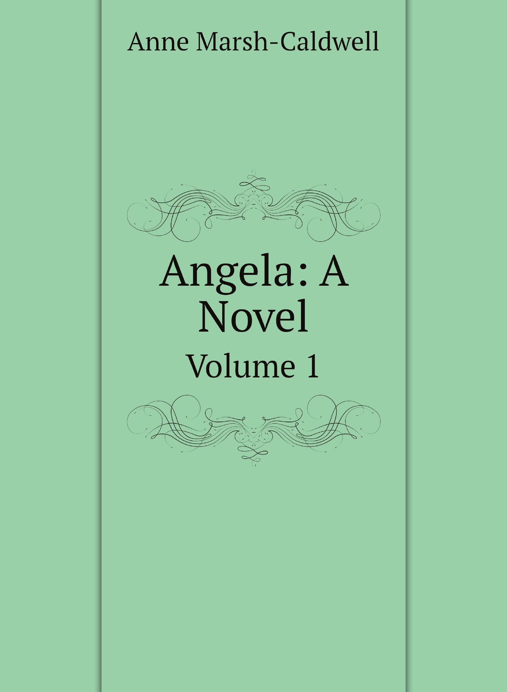 

Angela: A Novel. Volume 1