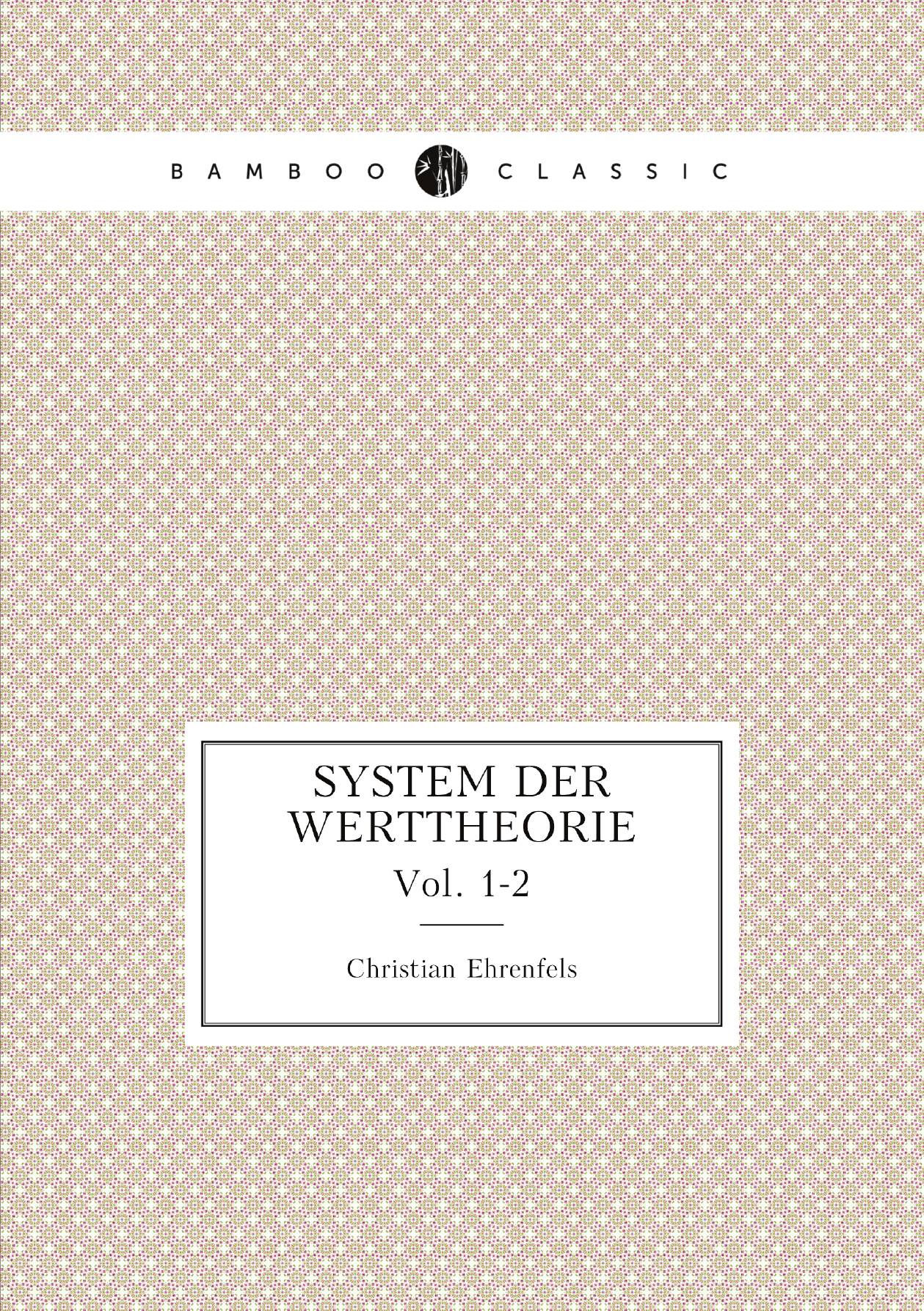 

System Der Werttheorie (German Edition) Vol. 1-2