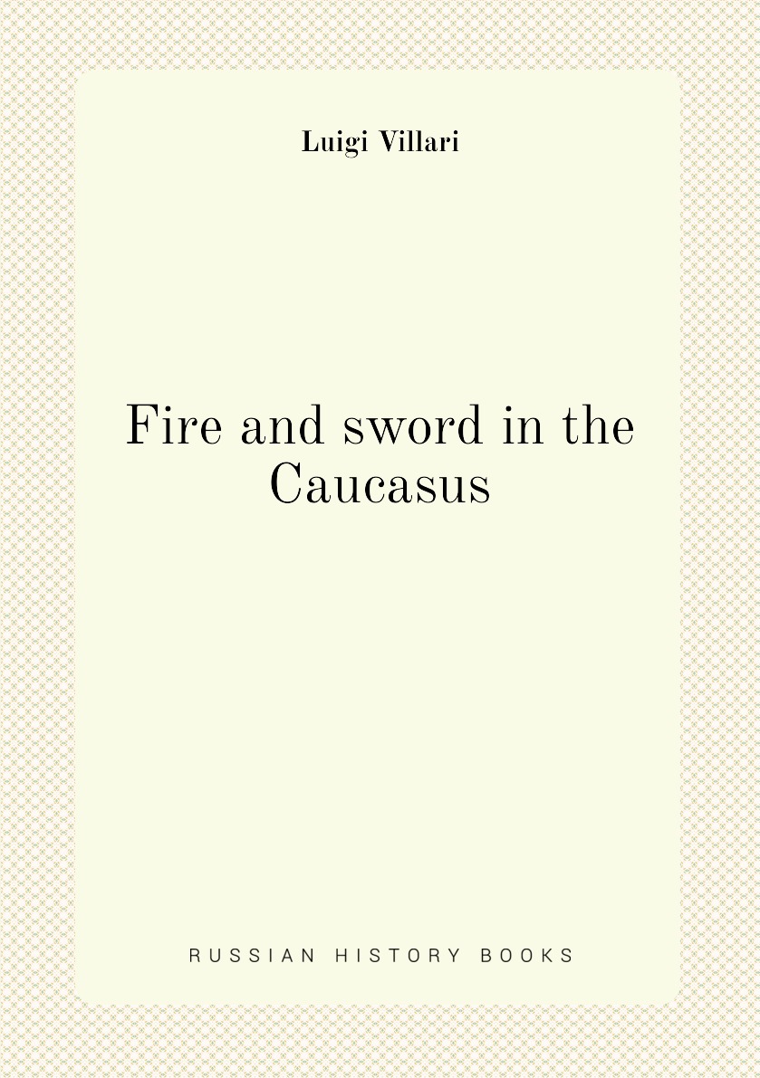 

Fire and sword in the Caucasus