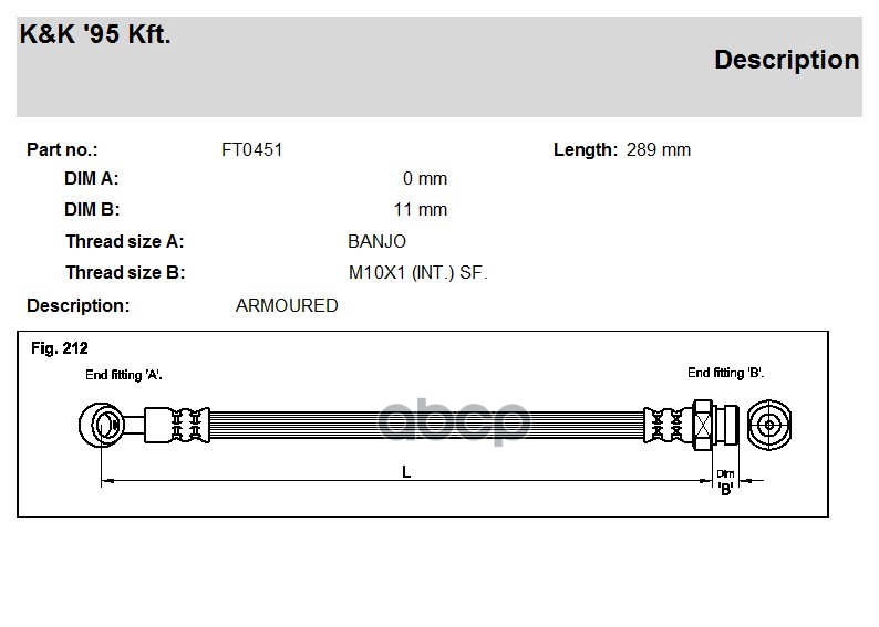 

Шланг Тормозной Передн Kia: Picanto (Ba) 1.0/1.1/1.1 Crdi 04- K&K арт. FT0451