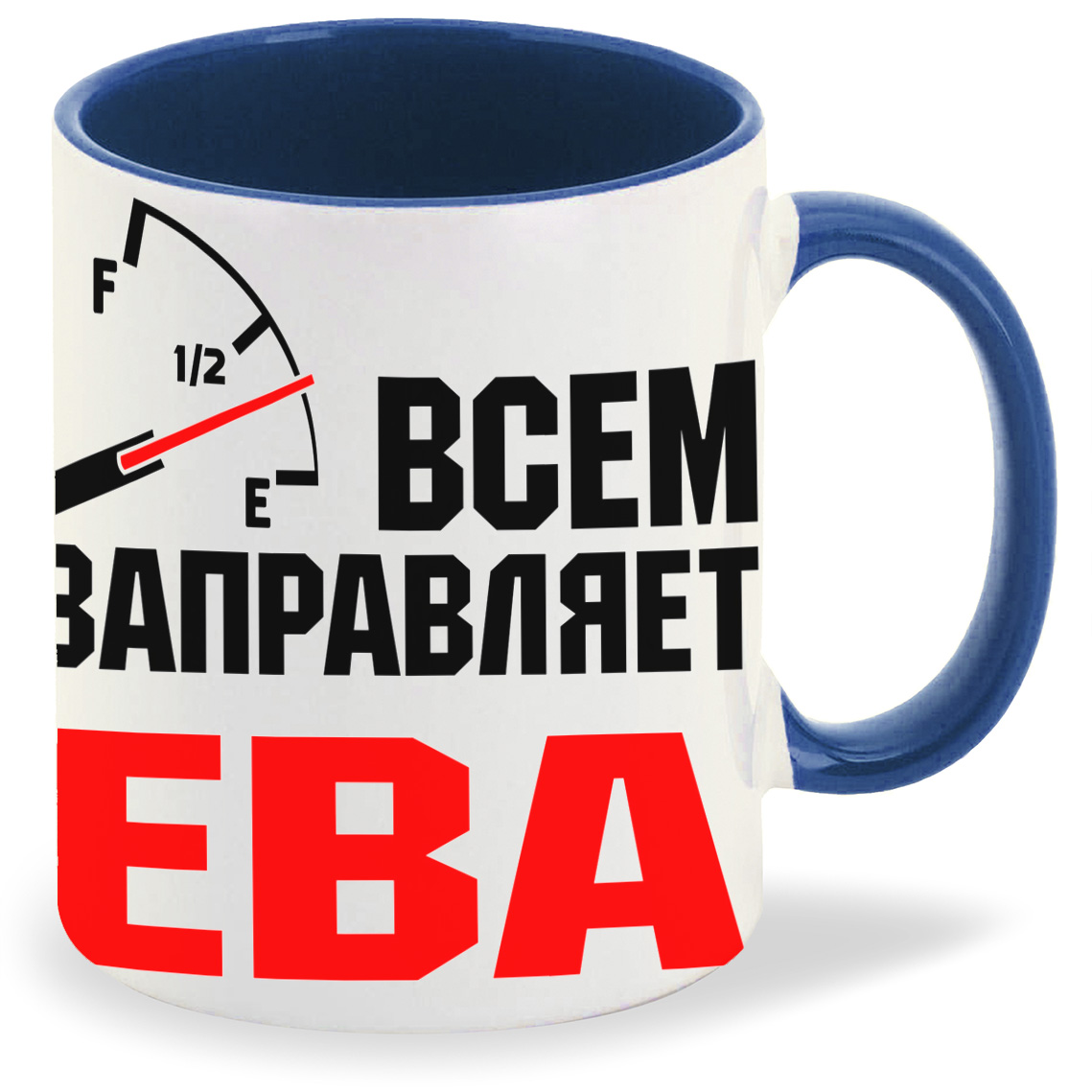 

Кружка CoolPodarok Кружка именная Всем заправляет Ева, Кружка именная Всем заправляет Ева