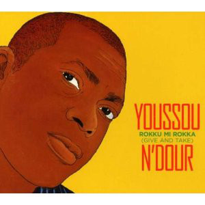Youssou N'Dour: Rokku Mi Rokka (Give And Take) (1 CD)