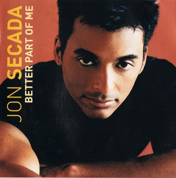 

Jon Secada: Better Part of Me (1 CD)