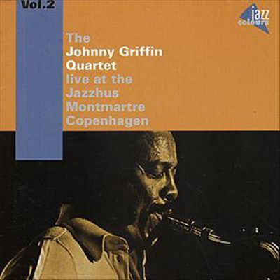 

Johnny Griffin: Live At The Jazzhus Montmartre Copenhagen Vol. 2 (1 CD)