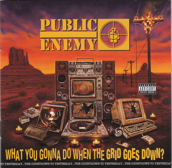 Public Enemy - What You Gonna Do When The Grid Goes Down? (1 CD)