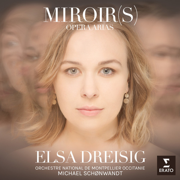 

Miroir(S) Opera Arias - Elsa Dreisig (Soprano) (1 CD)