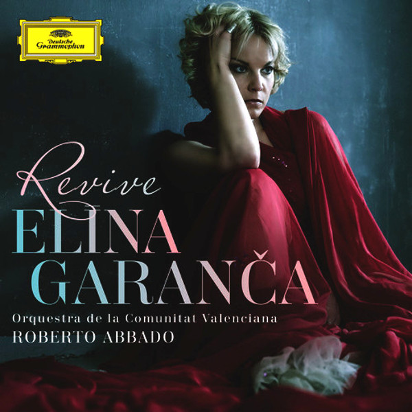 Revive - Elina Garanca (mezzo) Orquestra de la Comunitat Valenciana . Roberto Abbado (1CD)