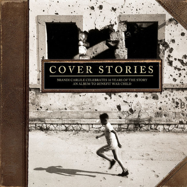 

Various Artists: COVER STORIES - Brandi Carlile Celebrates 10 Years Of The Story