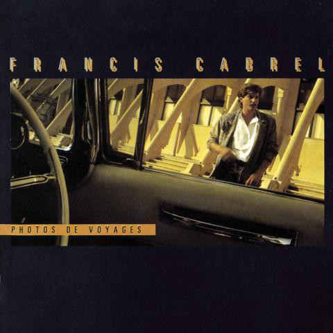 Francis Cabrel - Photos De Voyages (1 CD)