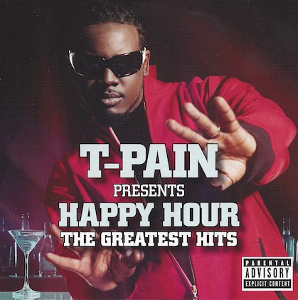 T-Pain Presents Happy Hour: The Greatest Hits (1 CD)