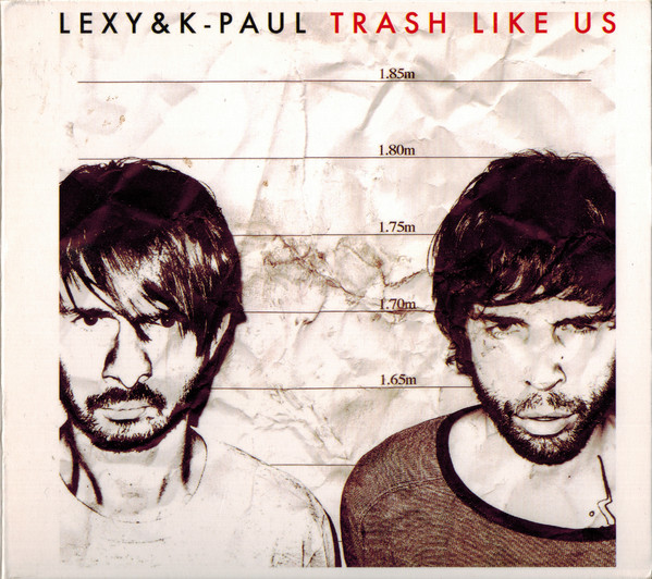 

Lexy & K-Paul - Trash Like Us (Lim. Edition) (2 CD)