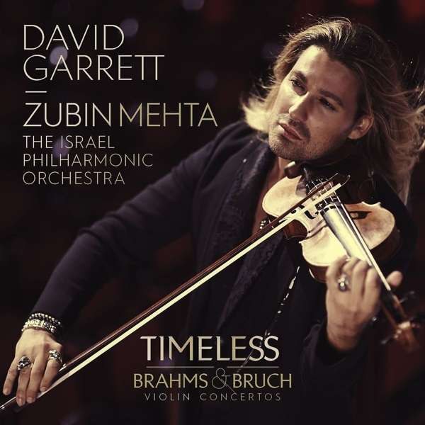 

Timeless: Bruch And Brahms Violin Concertos. David Garrett (Violin) (1 CD)