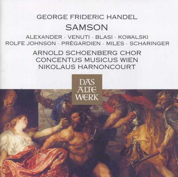 

Handel Samson. Arnold Schoenberg Chor/Concentus musicus Wien/Nikolaus Harnoncourt (2 CD)