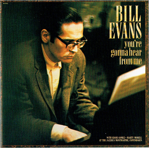 

Bill Evans - You're Gonna Hear from Me (1 CD)