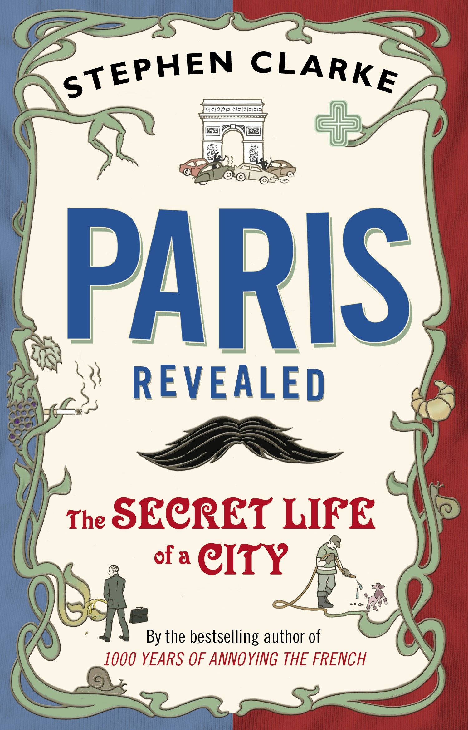 

Paris Revealed The Secret Life of a City
