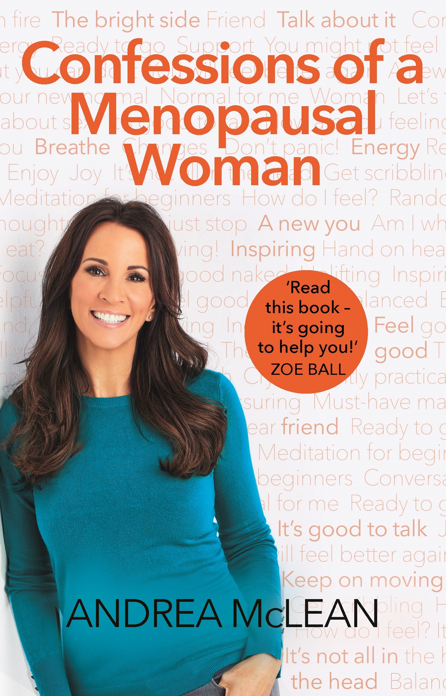 

Confessions of a Menopausal Woman Everything you want to know but are too afraid to ask
