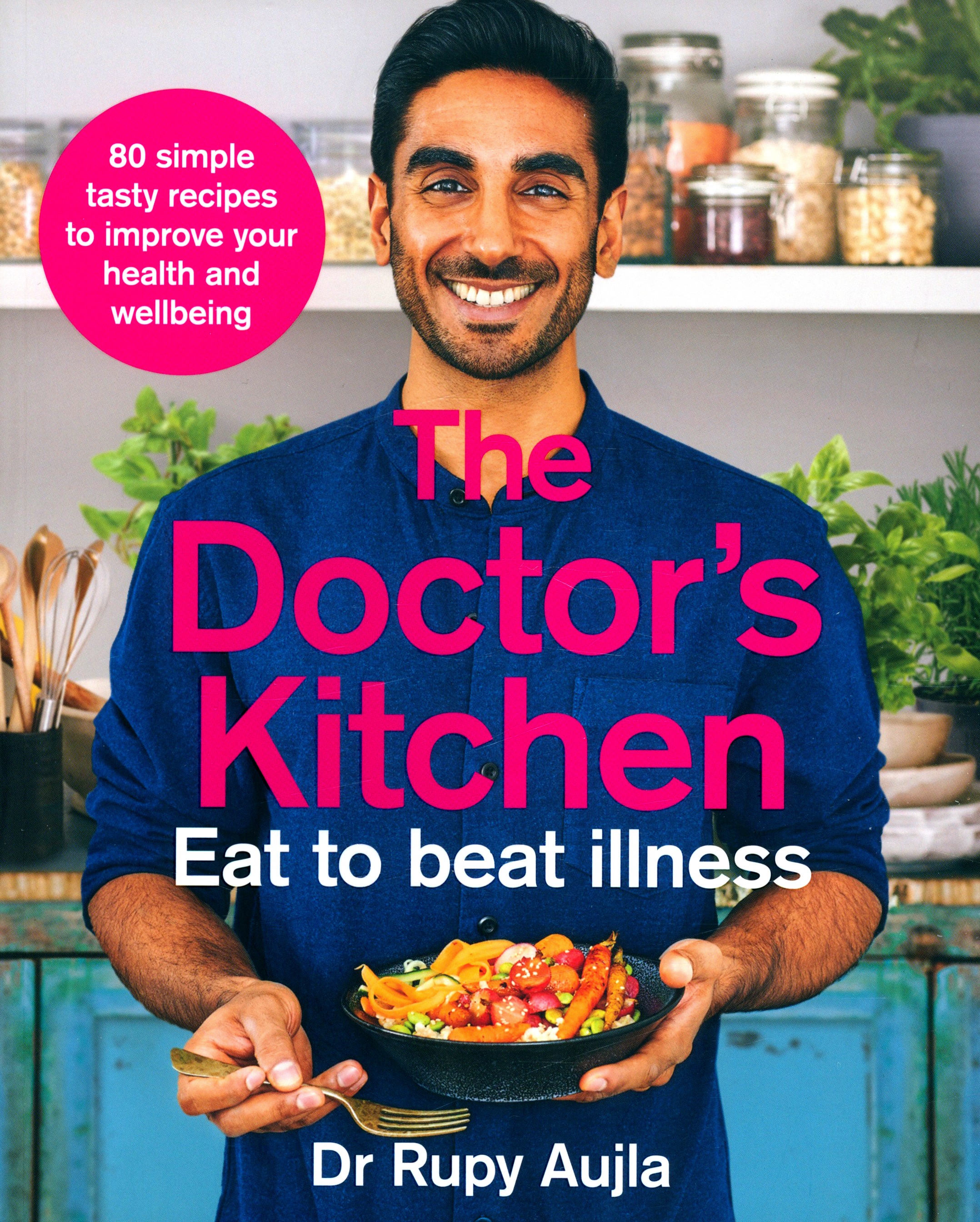 

The Doctor's Kitchen Eat to Beat Illness