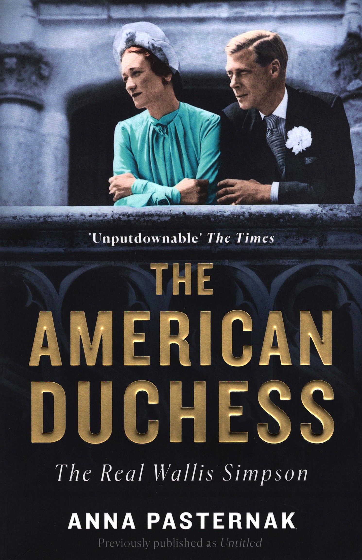 

The American Duchess The Real Wallis Simpson