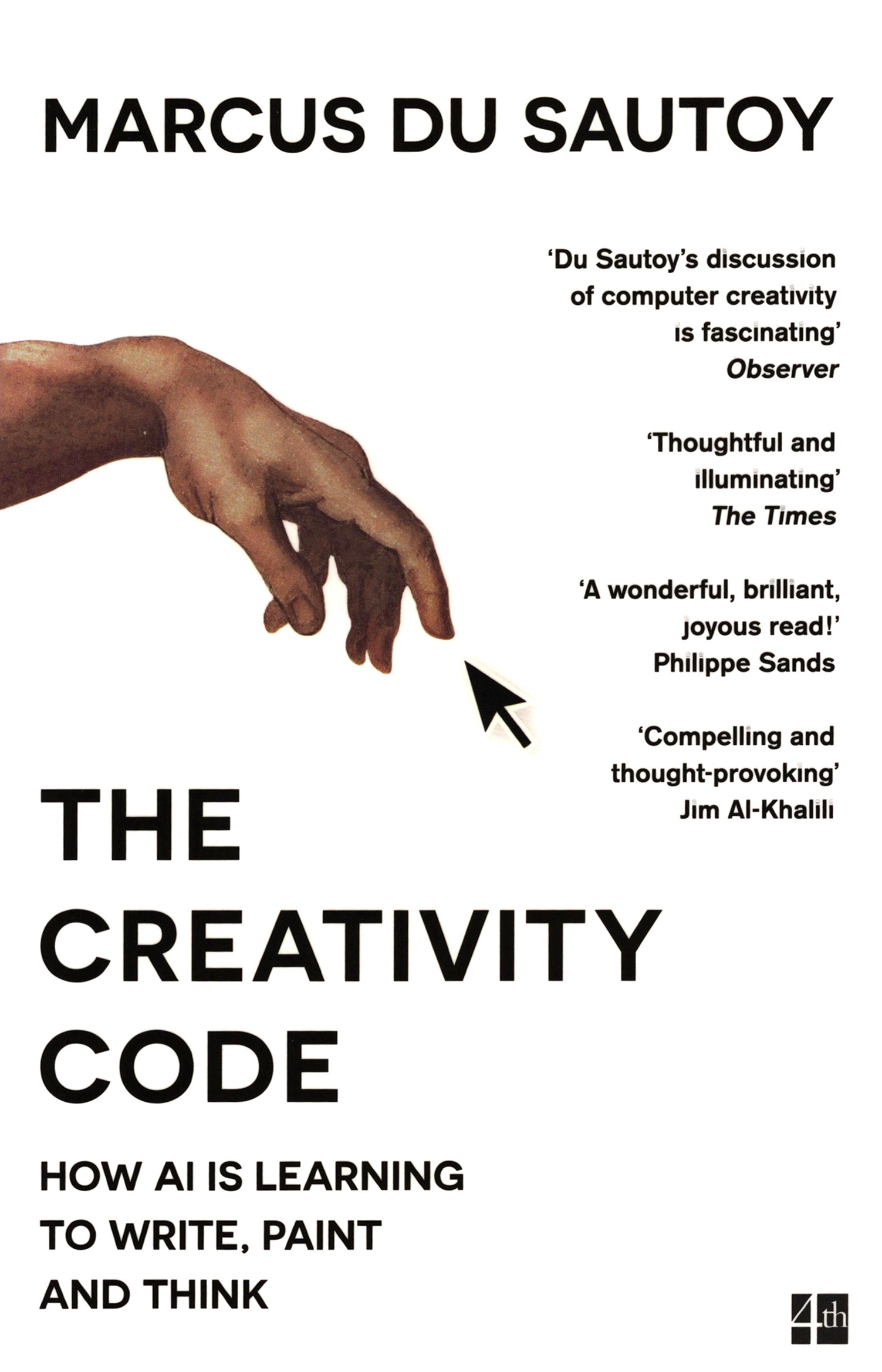 

The Creativity Code How AI is learning to write, paint and think