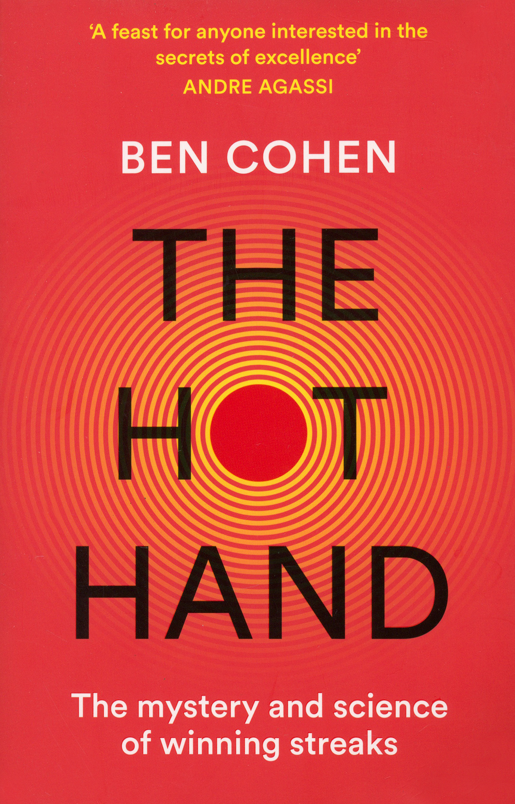 

The Hot Hand The Mystery and Science of Winning Streaks
