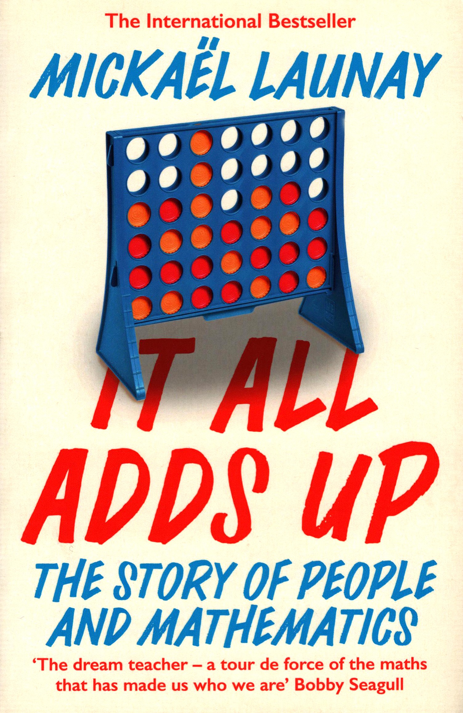 

It All Adds Up The Story of People and Mathematic
