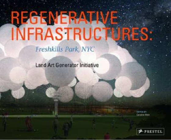 

Regenerative Infrastructures. Freshkills Park NYC, Land Art Generator Initi...