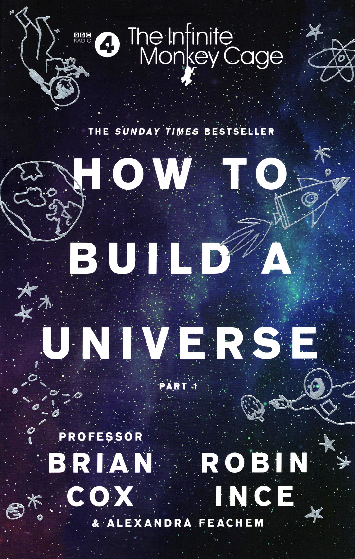 

The Infinite Monkey Cage How to Build a Universe