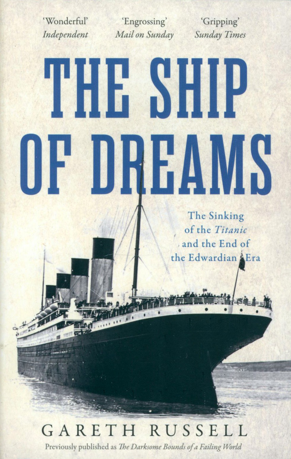 

The Ship of Dreams The Sinking of the Titanic and the End of the Edwardian Era