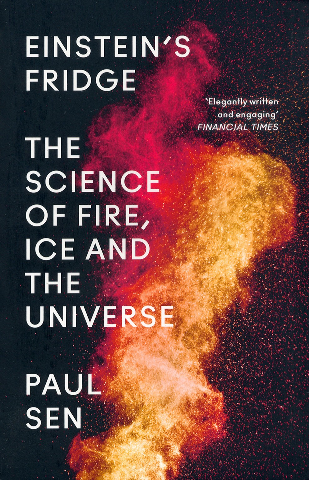 

Einsteins Fridge The Science of Fire, Ice and the Universe