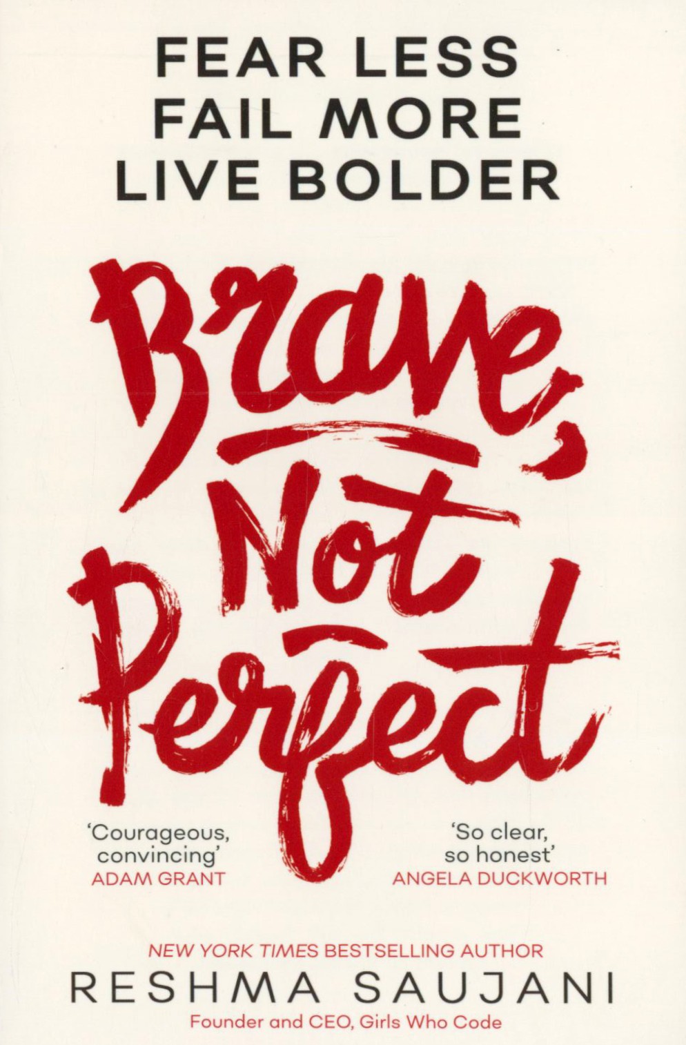 

Brave, Not Perfect Fear Less, Fail More and Live Bolder