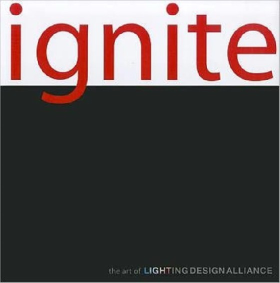 

Книга Ignite. The Art of Lighting Design Alliance