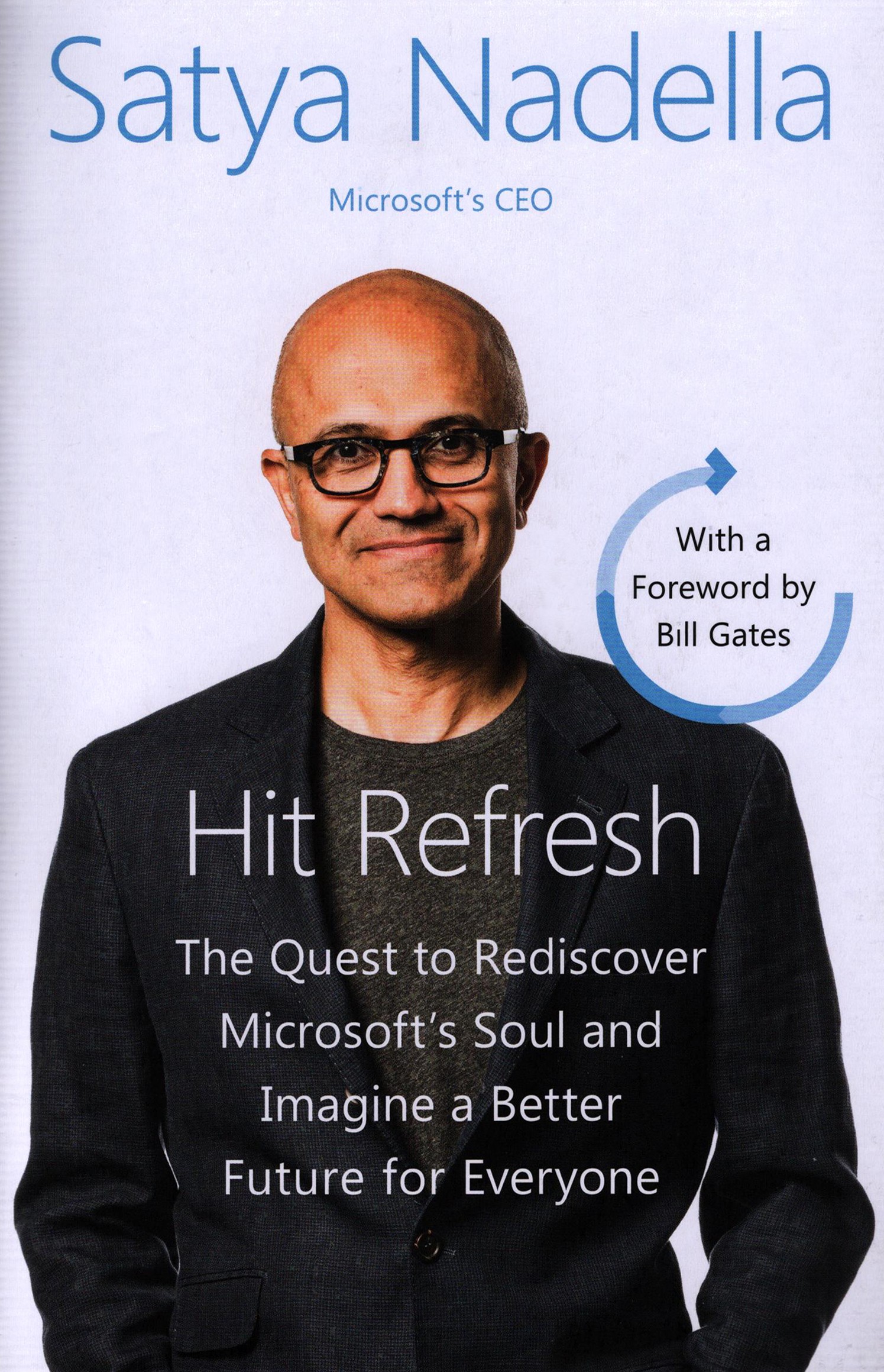 

Hit Refresh A Memoir by Microsoft's CEO