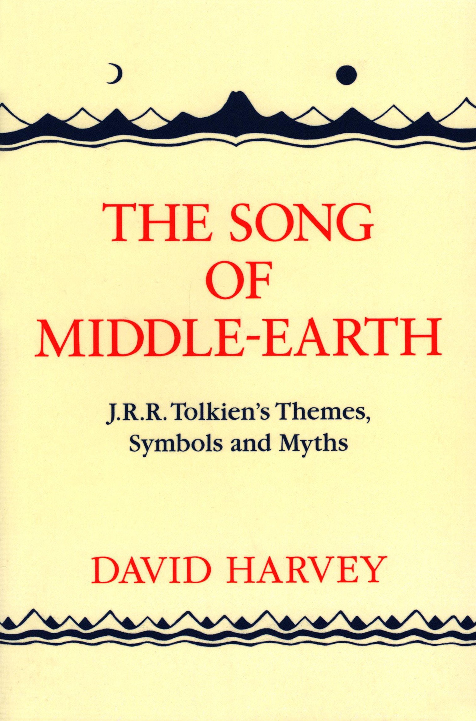 

The Song of Middle-earth J R R Tolkiens Themes, Symbols and Myths
