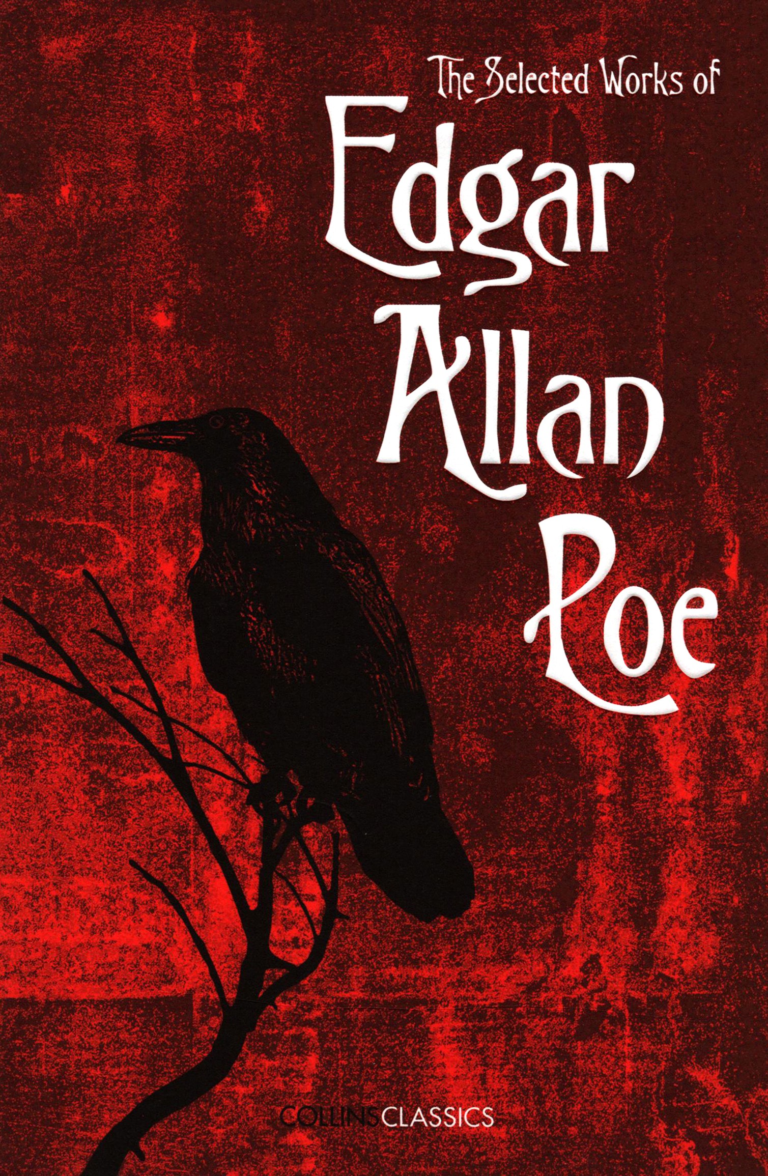 

The Selected Works of Edgar Allan Poe