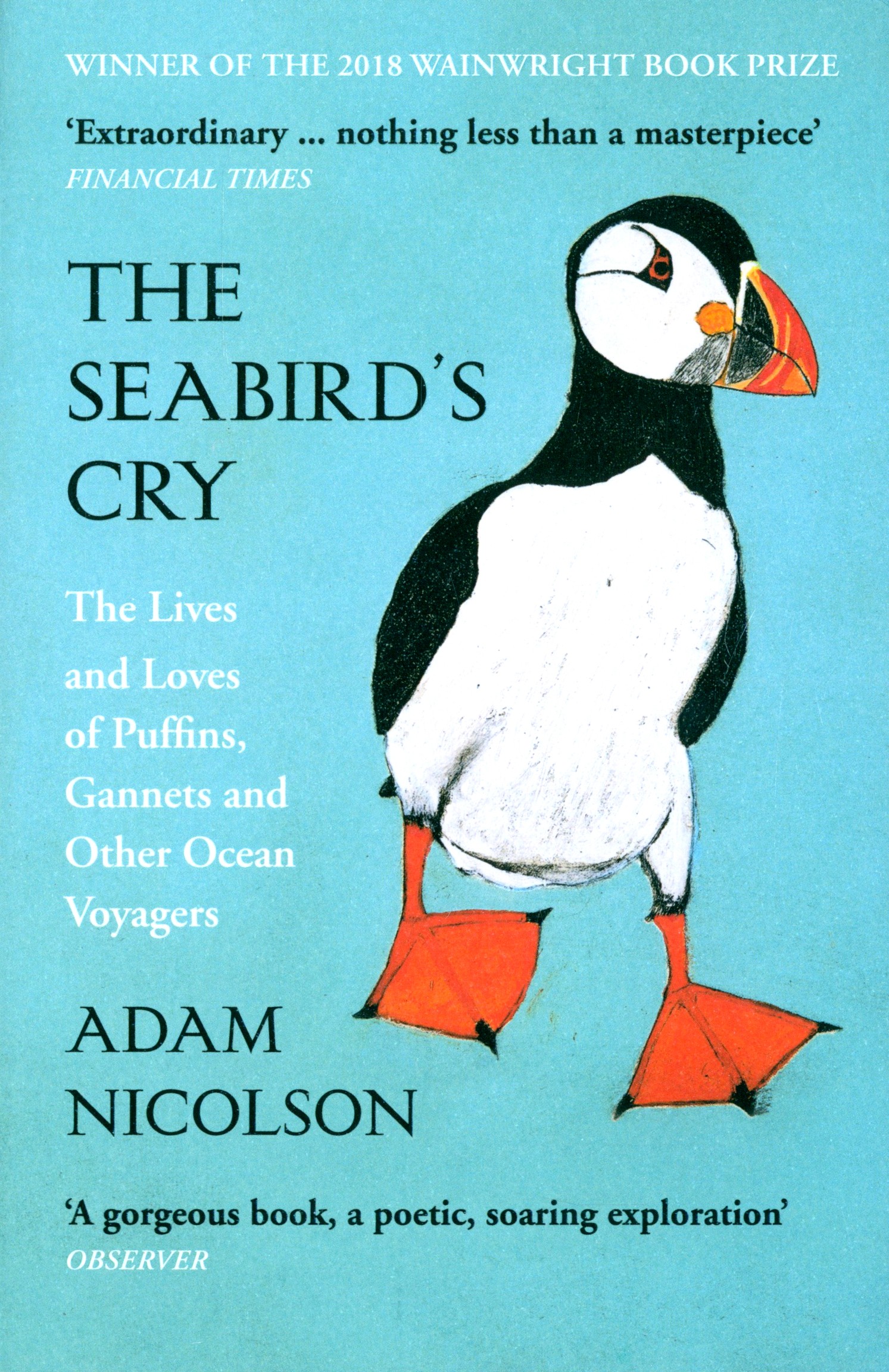 

The Seabird's Cry The Lives and Loves of Puffins, Gannets and Other Ocean Voyagers