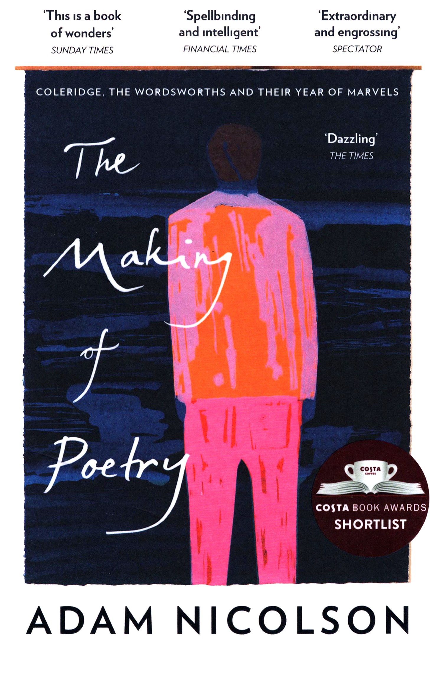 

The Making of Poetry Coleridge, the Wordsworths and Their Year of Marvels