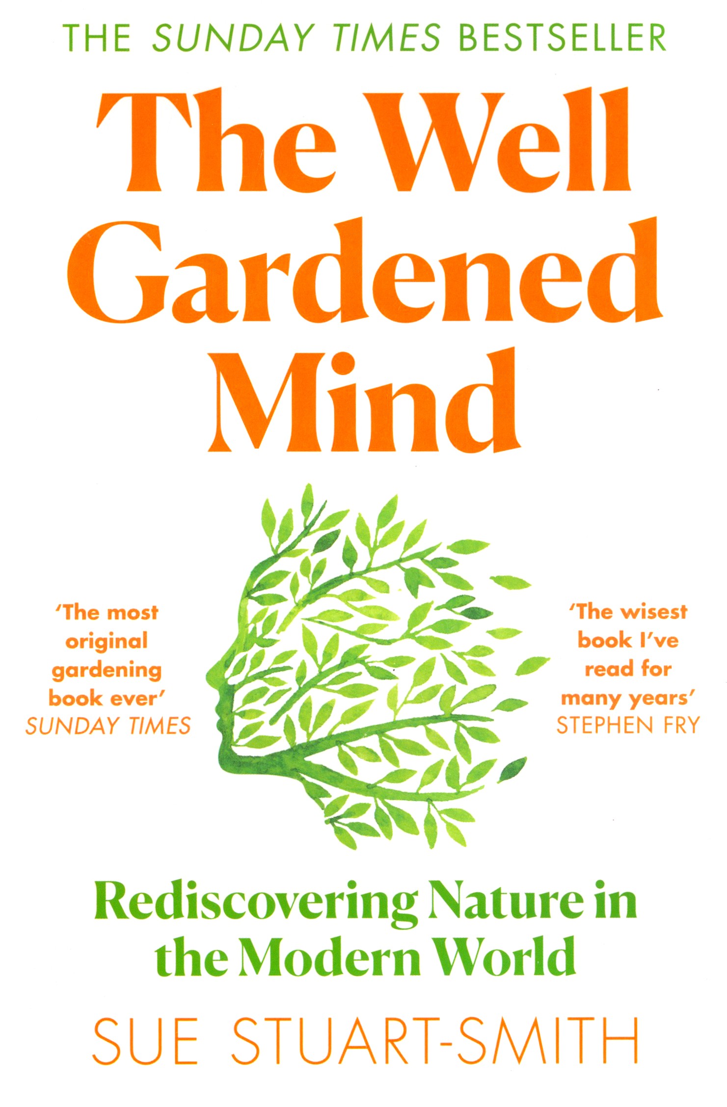 

The Well Gardened Mind Rediscovering Nature in the Modern World