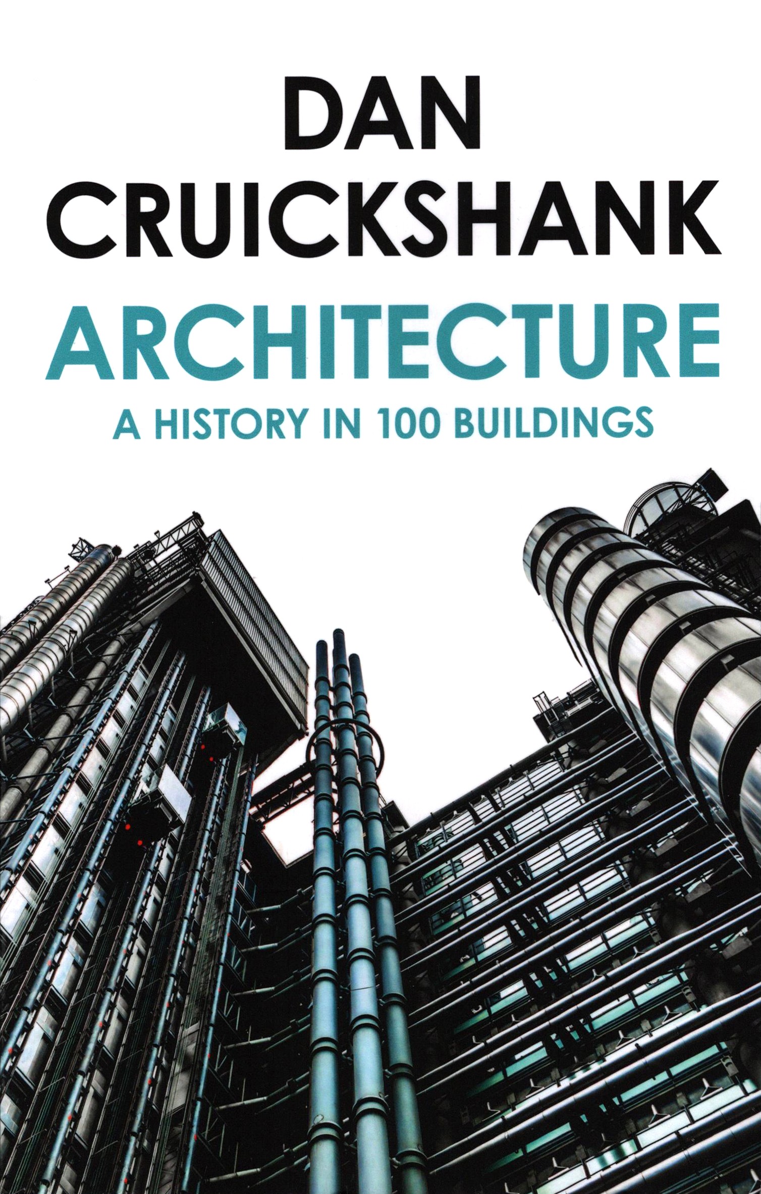 

Architecture A History in 100 Buildings