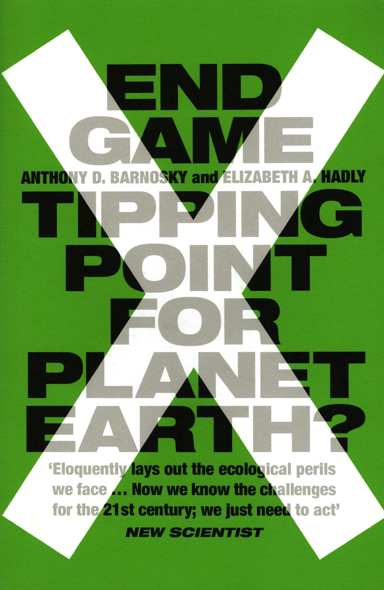 

End Game Tipping Point for Planet Earth