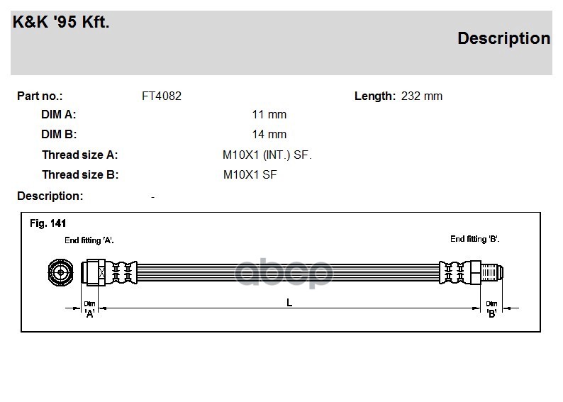 

Шланг тормозной задн MERCEDES: A-KLASSE (W168) A170 CDI 01-04 K&K FT4082, FT4082