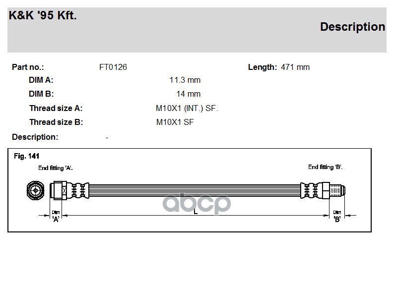 

Шланг тормозной передн MERCEDES: A-KLASSE 180 CDI/200/200 CDI 04- K&K FT0126, FT0126