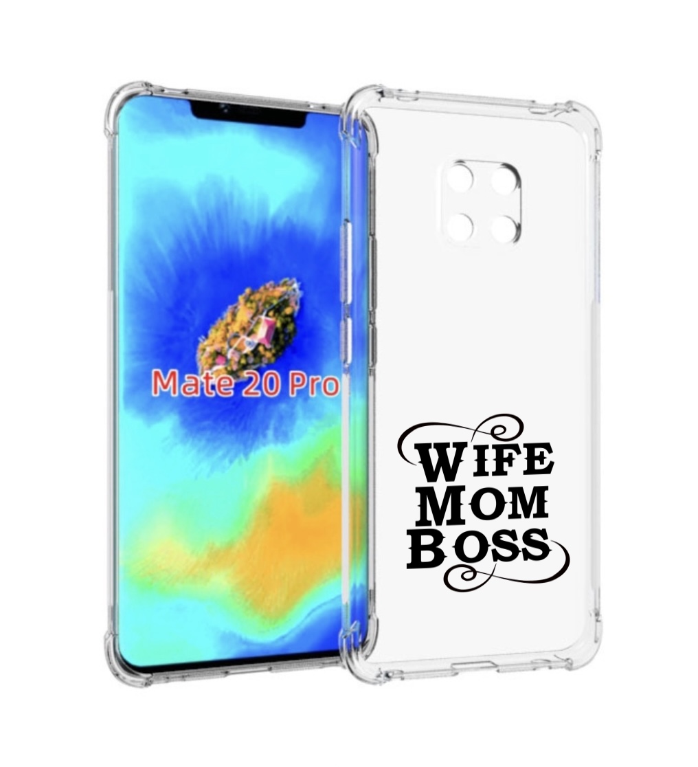 

Чехол MyPads жена-мама-босс для Huawei Mate 20 Pro/Mate 20 RS 6.39, Прозрачный, Tocco