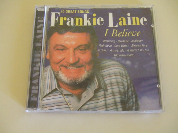 Frankie Laine: I Believe (1 CD)