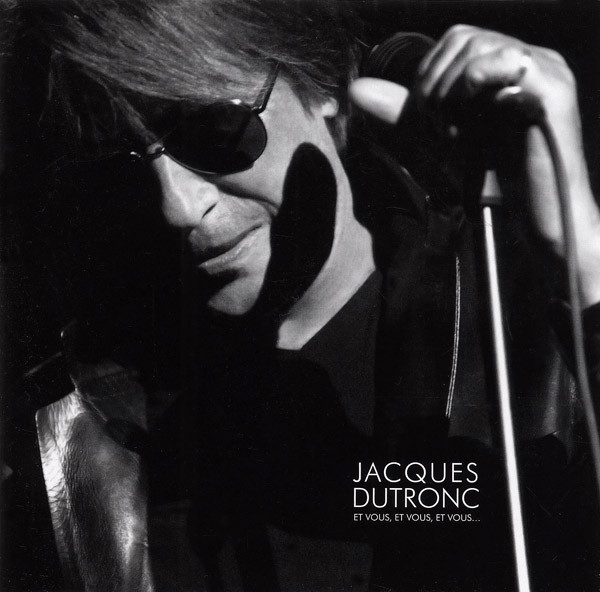 

Jacques Dutronc - Et Vous. Et Vous. Et Vous (1 CD)